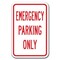 Signmission Emergency Parking 12inx18in Heavy Gauge Alum Signs, 18" L, 12" H, A-1218 Emergency - Emergency Pk A-1218 Emergency - Emergency Pk - alternate 1